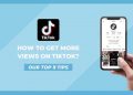 How To Get More Views On Tiktok : 9 Tips